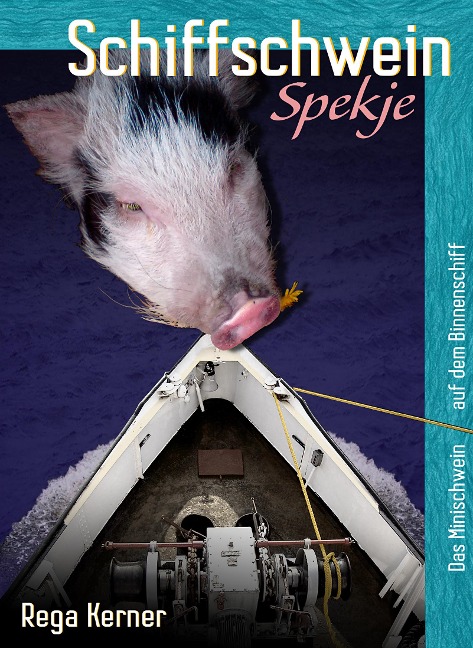 Schiffschwein Spekje - Rega Kerner