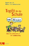 Cover-Bild zum Titel 'Topfit für die Schule durch kreatives Lernen im Familienalltag' von 'Rupert Dernick, Werner Tiki Küstenmacher'