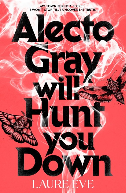 Alecto Gray Will Hunt You Down - Laure Eve