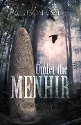 Under the Menhir - Allison Wade