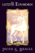 Cover-Bild zum Titel 'Das letzte Einhorn' von 'Peter S. Beagle, Peter B. Gillis, Renae De Liz'