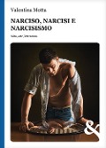 Cover-Bild zum Titel 'Narciso, narcisi e narcisismo. Mito, arte, letteratura' von 'Valentina Motta'
