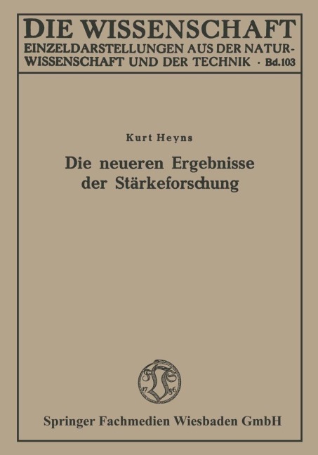 Die neueren Ergebnisse der Stärkeforschung - Kurt Heyns