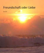 Cover-Bild zum Titel 'Freundschaft oder Liebe' von 'Jutta Dorn'