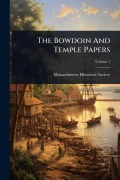 Cover-Bild zum Titel 'The Bowdoin And Temple Papers' von 'Massachusetts Historical Society'