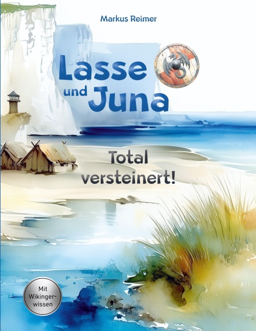 Lasse und Juna - Total versteinert! - Markus Reimer