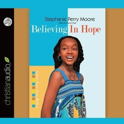 Believing in Hope Lib/E - Stephanie Perry Moore