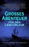 Cover-Bild zum Titel 'Großes Abenteuer für den Lese-Urlaub (15 Piraten-Klassiker zum Abschalten)' von 'Frederick Kapitän Marryat, Jules Verne, Robert Louis Stevenson, Emilio Salgari, Daniel Defoe'