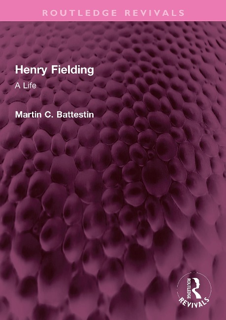 Henry Fielding - Martin C Battestin