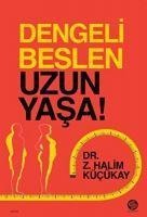 Dengeli Beslen Uzun Yasa - Z. Halim Kücükay