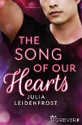Cover-Bild zum Titel 'The Song of Our Hearts' von 'Julia Leidenfrost'