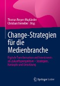 Change-Strategien für die Medienbranche - 