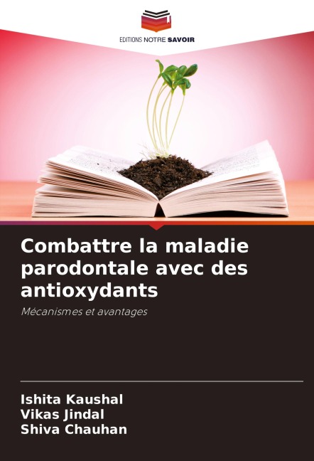 Combattre la maladie parodontale avec des antioxydants - Ishita Kaushal, Vikas Jindal, Shiva Chauhan