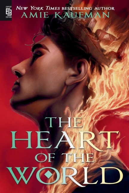 The Heart of the World - Amie Kaufman