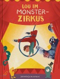 Cover-Bild zum Titel 'Lou im Monsterzirkus' von 'Dorothea Schmuck'