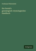 Cover-Bild zum Titel 'Ibn Doreid's genealogisch-etymologisches Handbuch' von 'Ferdinand Wüstenfeld'