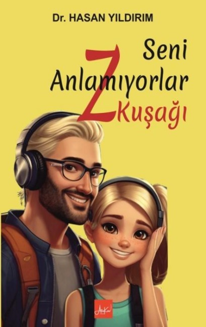 Seni Anlamiyorlar Z Kusagi - Hasan Yildirim