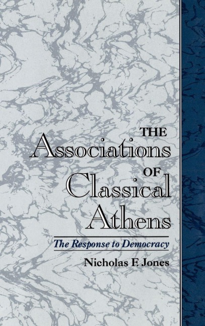 The Association of Classical Athens - Nicholas F. Jones