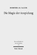 Die Magie der Anspielung - Dorothea M. Salzer