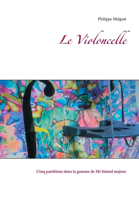 Le Violoncelle - Philippe Malgrat