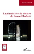 Cover-Bild zum Titel 'La plasticité et le théâtre de Samuel Beckett' von 'Christakis Christofi'
