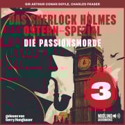 Cover-Bild zum Titel 'Das Sherlock Holmes Ostern-Spezial (Die Passionsmorde, Folge 3)' von 'Arthur Conan Doyle, Charles Fraser'