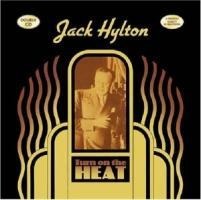 Hylton - Turn On The Heat - Jack Hylton