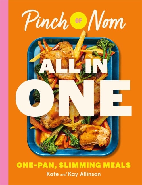 Pinch of Nom ALL IN ONE - Kay Allinson, Kate Allinson