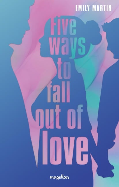 Five ways to fall out of love - Emily Martin