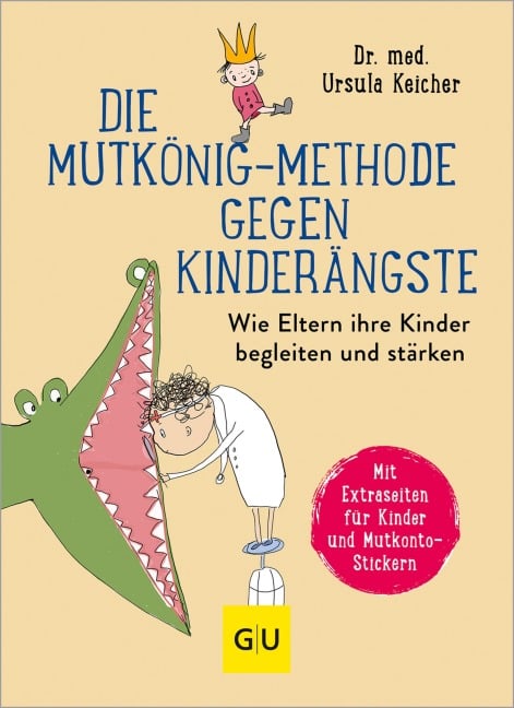 Die Mutkönig-Methode gegen Kinderängste - Ursula Keicher