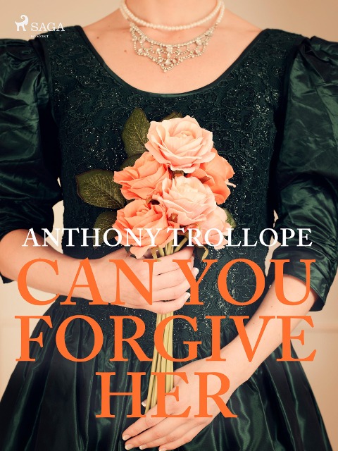Can You Forgive Her - Anthony Trollope