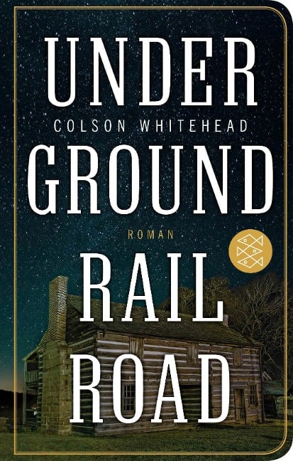 Underground Railroad - Colson Whitehead