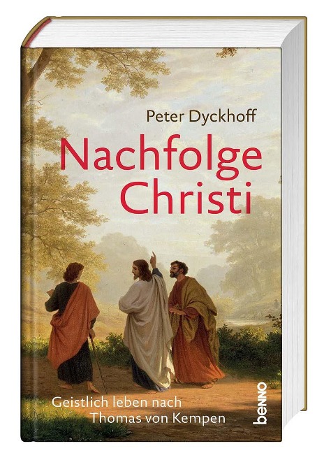 Nachfolge Christi - Peter Dyckhoff