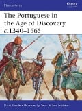 The Portuguese in the Age of Discovery C.1340-1665 - David Nicolle