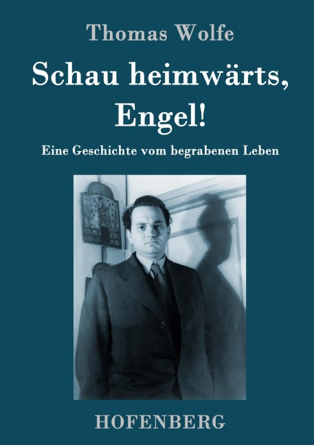 Schau heimwärts, Engel - Thomas Wolfe