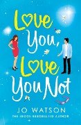 Cover-Bild zum Titel 'Love You, Love You Not' von 'Jo Watson'