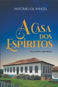 A Casa Dos Espítitos - Antonio Gil Rangel