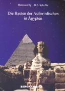Cover-Bild zum Titel 'Die Bauten der Außerirdischen in Ägypten' von 'Hermann Ilg, Helmut P. Schaffer'