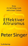 Effektiver Altruismus - Peter Singer