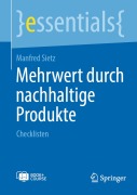Cover-Bild zum Titel 'Mehrwert durch nachhaltige Produkte' von 'Manfred Sietz'