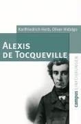 Cover-Bild zum Titel 'Alexis de Tocqueville' von 'Karlfriedrich Herb, Oliver Hidalgo'