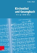 Cover-Bild zum Titel 'Kirchenlied und Gesangbuch' von 'Andreas Marti'