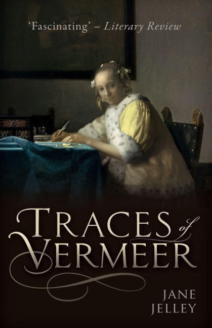 Traces of Vermeer - Jane Jelley