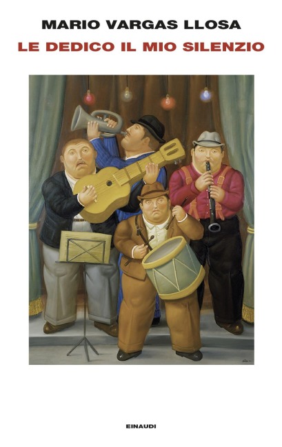 Le dedico il mio silenzio - Mario Vargas Llosa