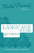 Language Builder German (Learn German with the Michel Thomas Method) - Michel Thomas
