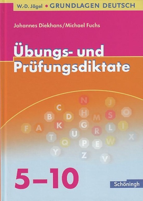 Grundlagen Deutsch. Übungs- und Prüfungsdiktate zur Rechtschreibung und Zeichensetzung. RSR 2006 - 