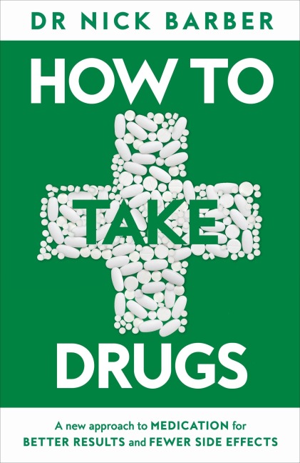 How to Take Drugs - Nick Barber