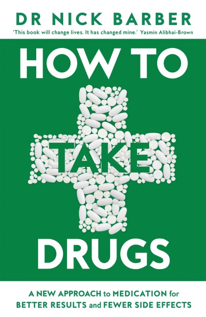 How to Take Drugs - Nick Barber
