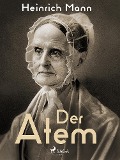 Cover-Bild zum Titel 'Der Atem' von 'Heinrich Mann'