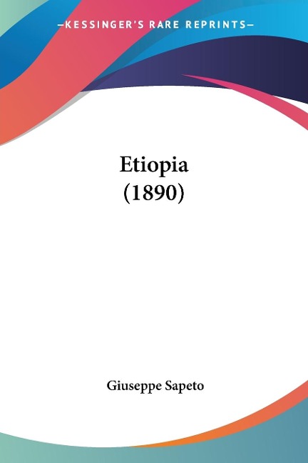 Etiopia (1890) - Giuseppe Sapeto